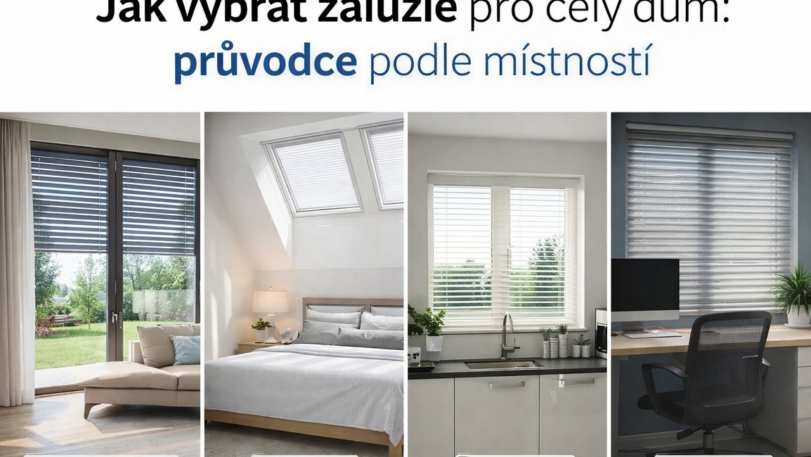 „Jak vybrat žaluzie pro celý dům: přehled řešení podle místností