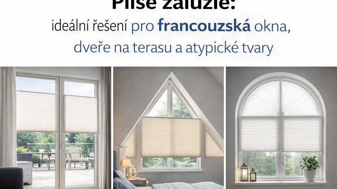 Plisé žaluzie na francouzských dveřích na terasu, trojúhelníkovém podkrovním okně a obloukovém okně – ukázka použití plisé pro francouzská okna, dveře na terasu a atypické tvary.